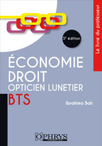 Economie Droit Opticien Lunetier BTS – Le Livre du professeur